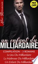 Compilation 3 Romans de Milliardaires - New Romance
