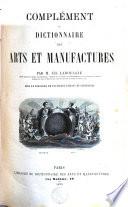 Complément au Dictionnaire des Arts et Manufactures