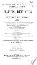 Complément des Statuts refondus de la province de Québec, 1888