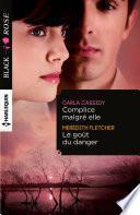 Complice malgré elle - Le goût du danger
