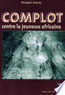 Complot contre la jeunesse africaine