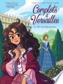 Complots à versailles - Tome 6