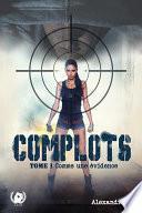 Complots - Tome 1