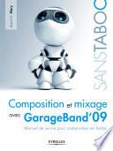 Composition et mixage avec GarageBand '09