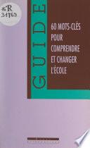 Comprendre et changer l'école