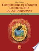 Comprendre et dénouer les problèmes de comportement
