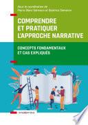 Comprendre et pratiquer l'approche narrative