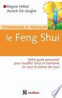 Comprendre et pratiquer le Feng Shui