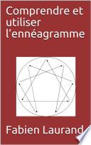 Comprendre Et Utiliser l'Ennéagramme