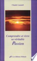 Comprendre et vivre sa véritable passion