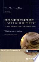 Comprendre l'attachement et les troubles de l'attachement