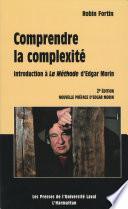 Comprendre la complexité. Introduction à la Méthode d’Edgar Morin - 2e édition