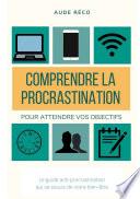Comprendre la procrastination