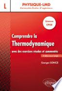 Comprendre la thermodynamique avec des exercices résolus et commentés - Licence, CPGE - 2e édition revue et corrigée