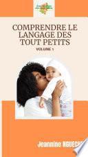 COMPRENDRE LE LANGAGE DES TOUT PETITS