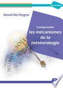 Comprendre les mécanismes de la météorologie