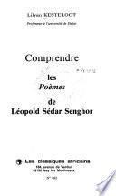 Comprendre les Poèmes de Léopold Sédar Senghor