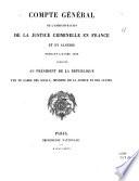 Compte général de l'administration de la justice criminelle en France pendant l'année ...