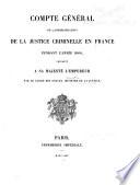 Compte général de l'administration de la justice criminelle pendant l'année ...