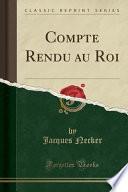 Compte Rendu Au Roi (Classic Reprint)