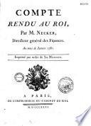 Compte rendu au Roi, par M. Necker, Directeur général des Finances. Au mois de Janvier 1781. Imprimé par ordre de Sa Majesté