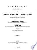 Compte-rendu de la 3e session du Congrès International de Statistique réuni à Vienne les 31 aout, 1,2,3,4,5 septembre 1857
