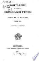 Compte rendu des séances de la Commission Royale d'Histoire ou recueil de ses bulletins