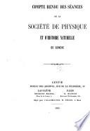 Compte rendu des séances de la Société de physique et d'histoire naturelle de Genève