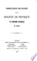 Compte rendu des séances de la Société de physique et d'histoire naturelle de Genève