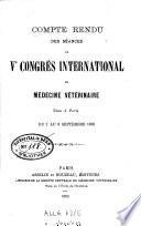 Compte rendu des séances du 5e Congrès international de médecine vétérinaire