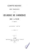 Compte rendu des travaux de la Chambre de commerce de Lyon