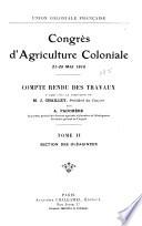 Compte rendu des travaux du Congrès d'agriculture coloniale, 21-25 Mai 1918: Section des oléagineux