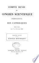 Compte rendu du Congrès scientifique international des Catholiques tenu a Paris du 1er au 6 avril 1891 ...