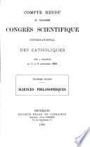 Compte rendu du troisieme congres scientifique international des catholiques tenu a Bruxelles du 3 au 8 septembre 1894
