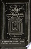 Compte rendu du troisième Congrès scientifique international des catholiques tenu à Bruxelles du 3 au 8 septembre 1894 ...