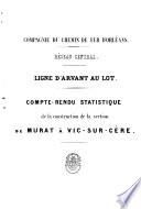 Compte-Rendu statistique de la construction de la section de Murat à Vic-sur-Cère