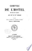 Comptes de l'hôtel des rois de France aux XIVe et XVe siècles