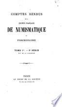 Comptes rendus de la Société française de numismatique de d'archéologie