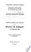 Comptes Rendus Des Séances de la Réunion de Budapest, 7 13 Septembre 1964
