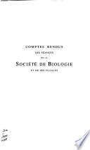 Comptes rendus des séances de la Société de biologie et des ses filiales