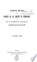 Comptes rendus des seances de la Societe de geographie et de la Commission centrale