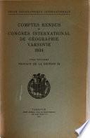 Comptes rendus du Congrès international de géographie, Varsovie, 1934 ...
