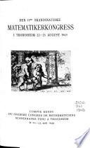 Comptes rendus du onzième Congrès des mathématiciens scandinaves tenu à Trondheim 22-25 août 1949