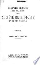 Comptes rendus hebdomadaires des séances et mémoires de la Société de biologie