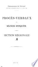 Comptes rendus: Procès-verbaux des séances d'anquête concernant le travail industriel
