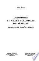 Comptoirs et villes coloniales du Sénégal
