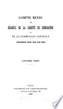 Comte rendu des séances de la Société de géographie et de la Commission centrale