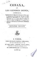 Conaxa, ou Les gendres dupés, comédie 3. a., représentée dans le Collége de la Compagnie de Jésus ... de Rennes, le 22 août ... (vers 1710), dans le collége de Vendôme, en 1725, et au Théâtre de l'impératrice, le 2 janvier, 1812; imprimé et collationnée sur le manuscrit de la Bibliothèque impériale