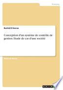 Conception d'un système de contrôle de gestion. Etude de cas d'une société