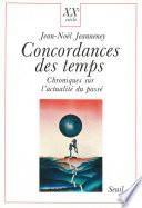 Concordances des temps. Chroniques sur l'actualité du passé
